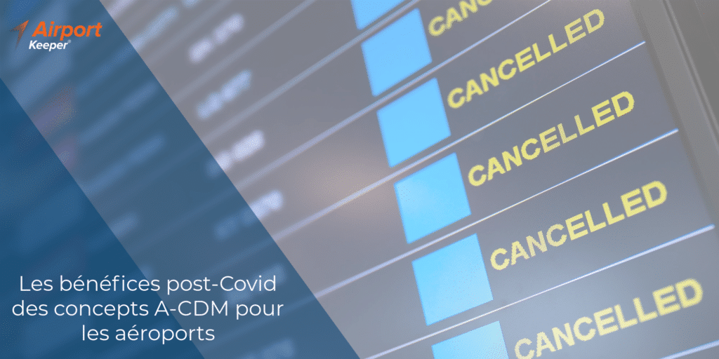 En quoi les concepts A-CDM peuvent-ils pleinement bénéficier aux aéroports